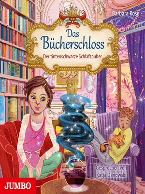 cover image of Das Bücherschloss. Der tintenschwarze Schlafzauber [Band 5]